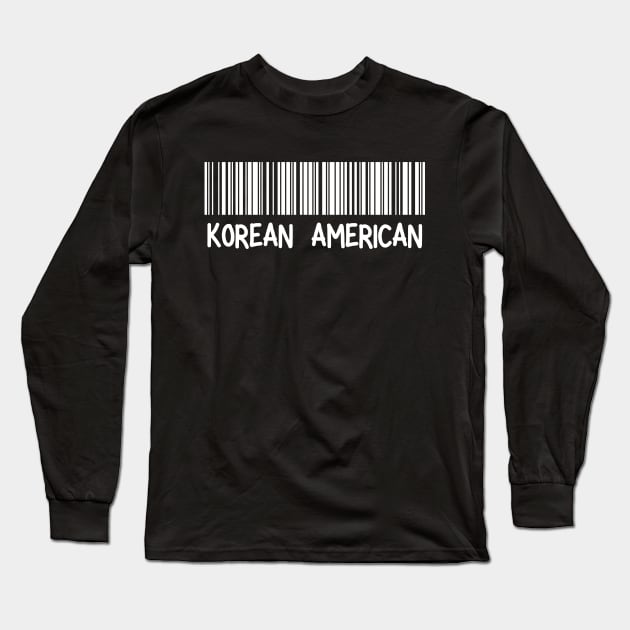 Korean American - Korea, America Barcode Long Sleeve T-Shirt by The Korean Rage